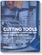 Cutting Tools Volume Three: Global Industry Analysis by Country & End-User Industry