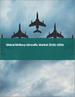 軍用機的全球市場:2022年～2026年