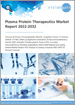全球血漿蛋白療法市場分析（2022-2032）：產品/應用預測、區域/主要國家分析、主要公司、COVID-19恢復情景