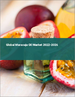 西番蓮果籽油的全球市場:2022年～2026年