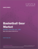 籃球裝備市場規模、份額和趨勢分析報告：按產品（籃球、籃筐和籃板、配件）、分銷渠道（線下、線上）、地區、細分市場、預測 2022-2030