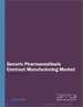 學名藥受託製造市場規模·佔有率·趨勢分析 (2022-2030年):醫藥品類型·產品·給藥途徑·各用途
