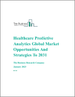 醫療保健預測分析的全球市場機遇和戰略 (2031)