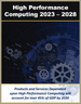 高效能運算技術(HPC)的全球市場:各零組件，基礎設施，服務，價格分佈，HPC應用，展開類型，產業，地區(2023年～2028年)