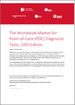 全球護理點 (POC) 診斷測試市場：第 10 版