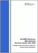 歐洲、中東、非洲的電子設備製造服務(EMS)產業 - 歐洲的EMS產業的策略性市場分析(2021年～2026年)