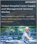 醫院用亞麻布供給·管理服務的全球市場 - 市場規模，佔有率，成長分析:各產品，各材料，各終端用戶，產業預測(2022年～2028年)