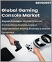 遊戲主機的全球市場 (2023～2030年):各類型 (家用遊戲機、手持型)、終端用戶 (住宅用、商用)、用途 (Gaming、非Gaming) 的規模、佔有率、成長分析、預測