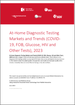家庭診斷檢驗市場與趨勢(COVID-19，FOB，葡萄糖，HIV，其他檢驗):2023年