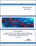 PCR市場:qPCR，dPCR，單基因和多基因偵測的預測，各用途，各產品，場所 - 執行及顧問指南(2023年～2027年)