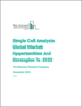 到 2032 年全球單細胞分析市場、機會與策略