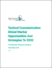 到 2032 年全球戰術通訊市場、機會與戰略