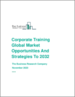 2032年全球企業培訓市場、機會與策略