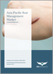 亞太地區疤痕管理市場：2023-2030
