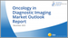 腫瘤相關診斷影像的全球市場：前景分析（2023）