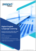 數位英語語言學習市場規模和預測、全球和地區佔有率、趨勢和成長機會分析報告範圍：按產品類型、業務類型、最終用戶和地理位置