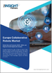 2030 年歐洲協作機器人市場預測 - 區域分析 - 有效負載、應用、類型和最終用戶產業