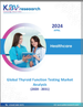 全球甲狀腺功能測試市場：市場規模、佔有率、趨勢分析 - 按最終用途、測試類型、區域展望、預測（2024-2031）