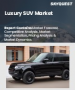 豪華 SUV 市場規模、佔有率、成長分析（按類型、燃料、車輛價格、銷售管道和地區）- 2025-2032 年產業預測