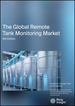 全球遠端儲罐監控市場報告 - 第八版