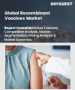 重組疫苗市場規模、佔有率及成長分析（按類型、疾病、最終用戶、通路及地區分類）－2026-2033年產業預測