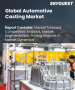 汽車鑄造市場規模、佔有率及成長分析（按製程、車輛類型、材質、通路、應用和地區分類）－2026-2033年產業預測