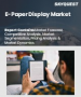 電子紙顯示器市場規模、佔有率和成長分析（按技術、類型、產品類型、應用和地區分類）－2026-2033年產業預測