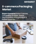 電子商務包裝市場規模、佔有率和成長分析（按包裝類型、材料、最終用戶和地區分類）－2026-2033年產業預測