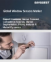窗戶感測器市場規模、佔有率和成長分析（按類型、產品類型、應用和地區分類）－2026-2033年產業預測