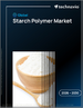 2026-2030年全球澱粉聚合物市場