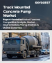車載混凝土泵浦市場規模、佔有率及成長分析（按泵浦類型、應用、混凝土類型及地區分類）－2026-2033年產業預測