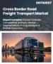 跨境公路貨運市場規模、佔有率及成長分析（依運輸方式、貨物類型、最終用戶及地區分類）－2026-2033年產業預測