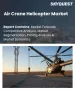 空中起重機和直升機市場規模、佔有率和成長分析：按服務類型、外包形式、公司規模、應用、產業和地區分類－2026-2033年產業預測