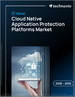 2026-2030年全球雲端原生應用程式保護平台市場